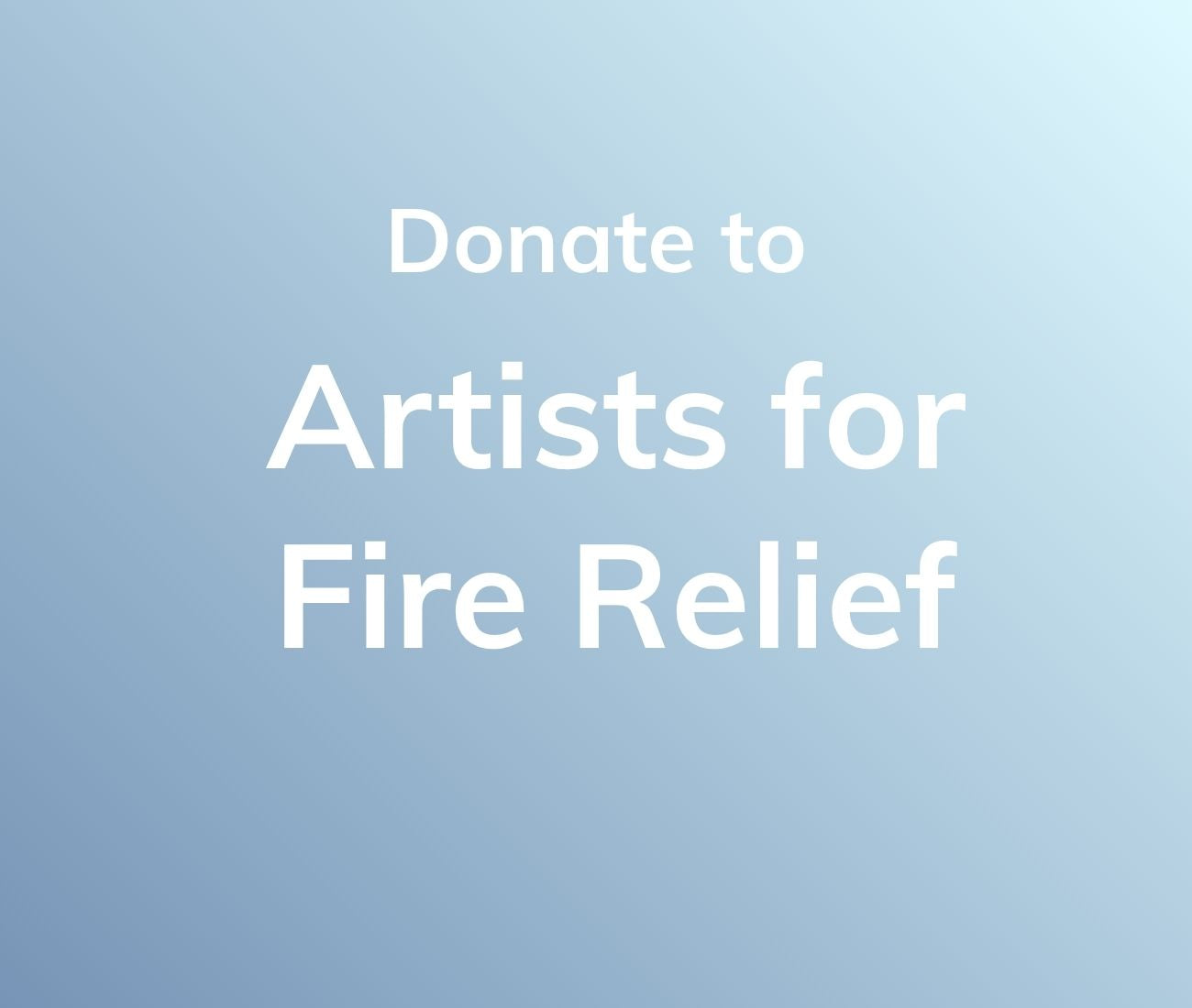 Donate to Artists for Fire Relief